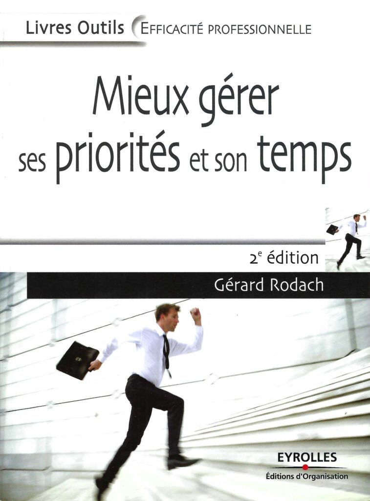 Couverture Mieux gerer ses priorites et son temps